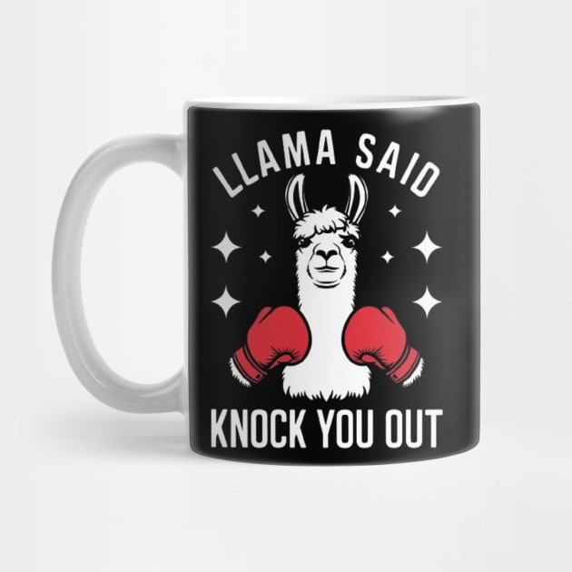 Llama Said Knock You Out Funny Llama Shirt by ARTA-ARTS-DESIGNS